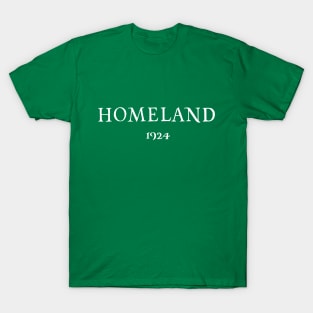 Homeland 1924 White Letters T-Shirt